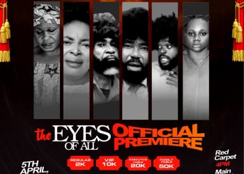 “The Eyes of All” Movie Premiere scheduled for 5th April at Watbridge Hotels & Suites