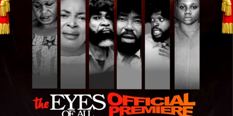 “The Eyes of All” Movie Premiere scheduled for 5th April at Watbridge Hotels & Suites