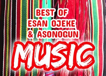 Esan Music Mix || MP3 Download ( Oyinbonaija Promotions)