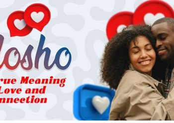 Olosho: The True Meaning of Love and Connection