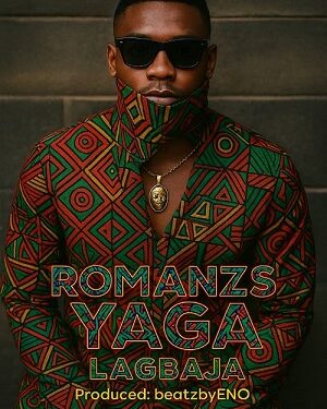 Music: Romanzs Yaga – Lagbaja