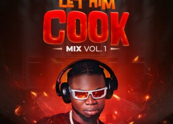 DJ CONSTANT – “LET HIM COOK” MIX (VOL 1.0) | @iamdjconstant