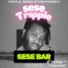 Music : Sese Tripple – Sese Bar