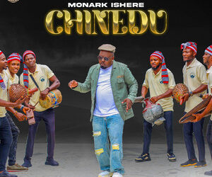 Monark Ishere Drops Soul-Starring New Single Titled “Chinedu”
