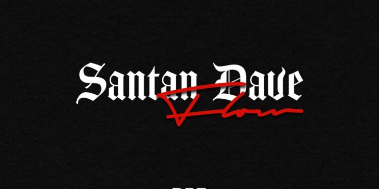 Dre – Santan Dave Flow