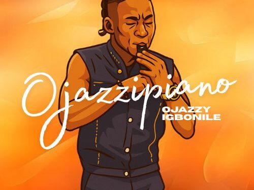 Ojazzyigbonile – Ojazzipiano