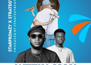STARPROMZY X Stragety – Wetin Man Do Man