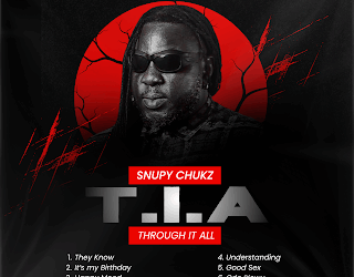 Ghana Based Nigeria Artiste “Snupy Chukz” Releases Debut EP “TIA” (Through It All).